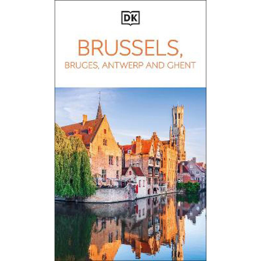 DK Brussels, Bruges, Antwerp and Ghent (Paperback) - DK Travel